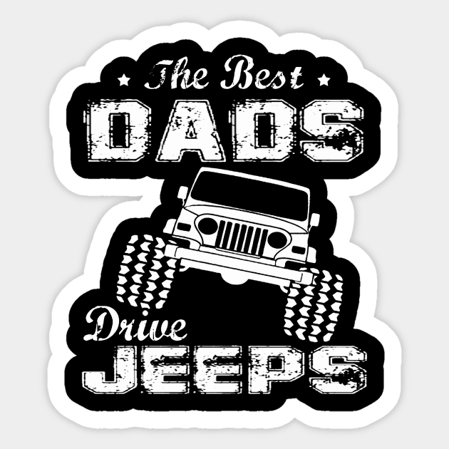 The Best Dads Drive Jeeps Father's Day Gift Papa Jeep Offroad Jeeps Sticker by Oska Like